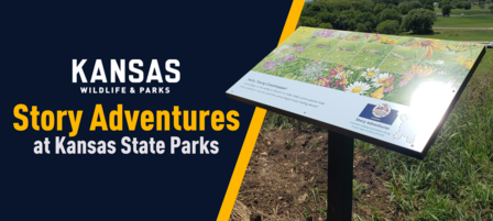 Story Adventures Debuts at Wilson State Park and Launches a New Rotation of Storybooks at Clinton, El Dorado, and Milford State Parks Story Adventures Debuts at Wilson State Park and Launches a New Rotation of Storybooks at Clinton, El Dorado, and Milford State Parks