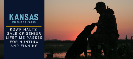 Kansas Department of Wildlife and Parks Halts Sale of Senior Lifetime Passes for Hunting and Fishing Kansas Department of Wildlife and Parks Halts Sale of Senior Lifetime Passes for Hunting and Fishing