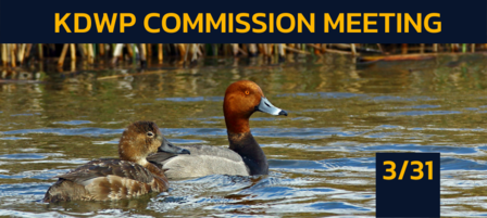 KDWP Commission to Meet on March 31 in Topeka KDWP Commission to Meet on March 31 in Topeka