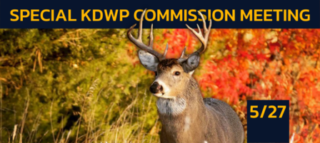 KDWP Commission to Hold Special Meeting KDWP Commission to Hold Special Meeting