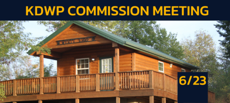 Kansas Wildlife and Parks Commission to Meet on June 23 Kansas Wildlife and Parks Commission to Meet on June 23