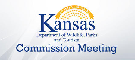 Kansas Wildlife, Parks and Tourism Commissioners Hear Proposed Regulations Kansas Wildlife, Parks and Tourism Commissioners Hear Proposed Regulations