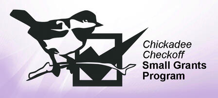 Grant Funding Available Through Chickadee Checkoff Program Grant Funding Available Through Chickadee Checkoff Program