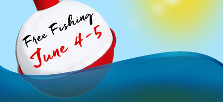 Fish For Free June 4 and 5 Fish For Free June 4 and 5