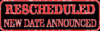 Rescheduled Sign